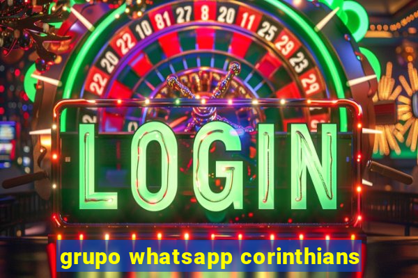 grupo whatsapp corinthians