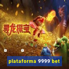 plataforma 9999 bet