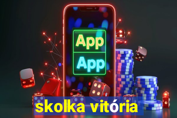 skolka vitória