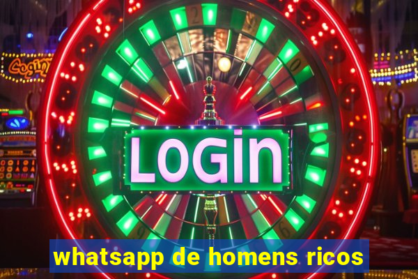 whatsapp de homens ricos