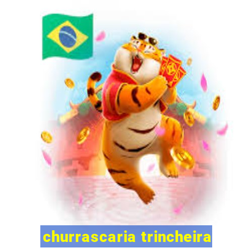 churrascaria trincheira
