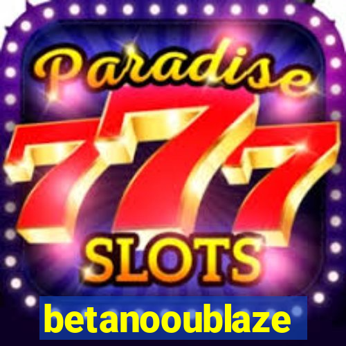betanooublaze