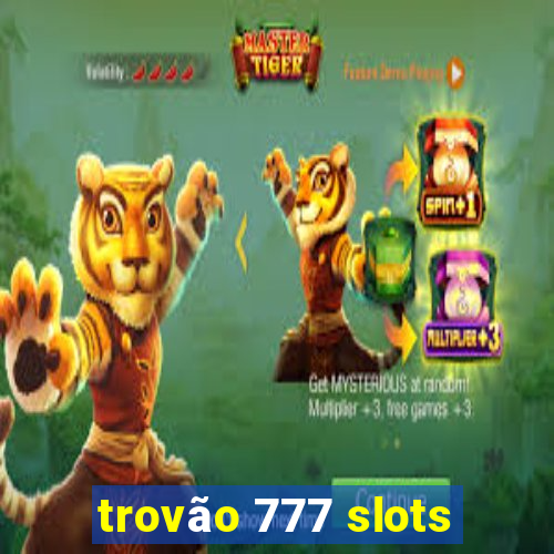 trovão 777 slots