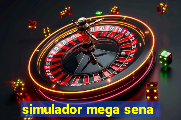 simulador mega sena