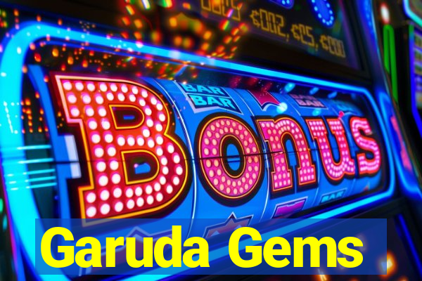 Garuda Gems