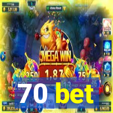 70 bet