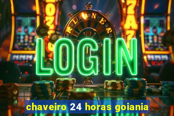 chaveiro 24 horas goiania