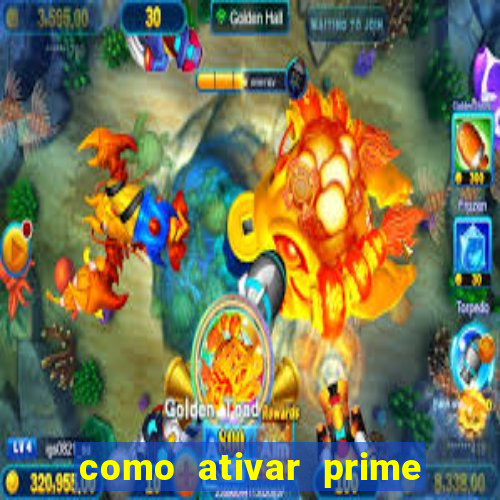 como ativar prime video tim
