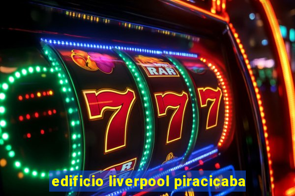 edificio liverpool piracicaba