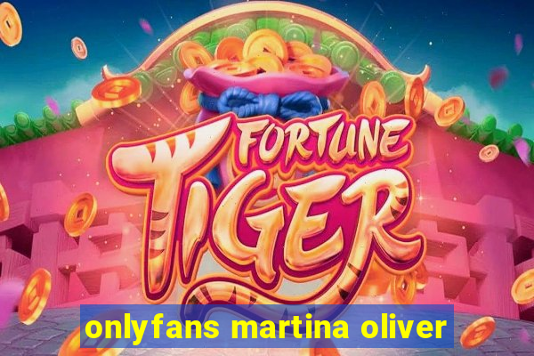 onlyfans martina oliver