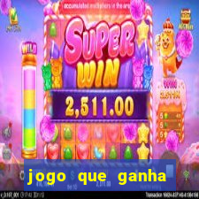 jogo que ganha dinheiro na internet