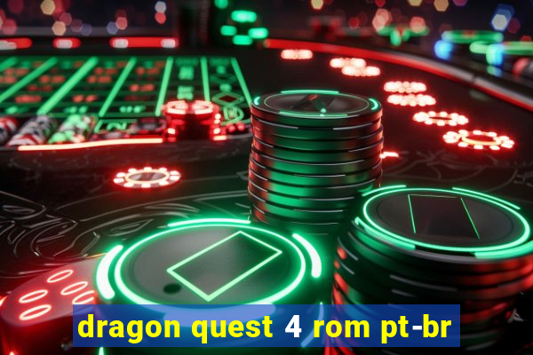 dragon quest 4 rom pt-br