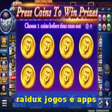 raidux jogos e apps