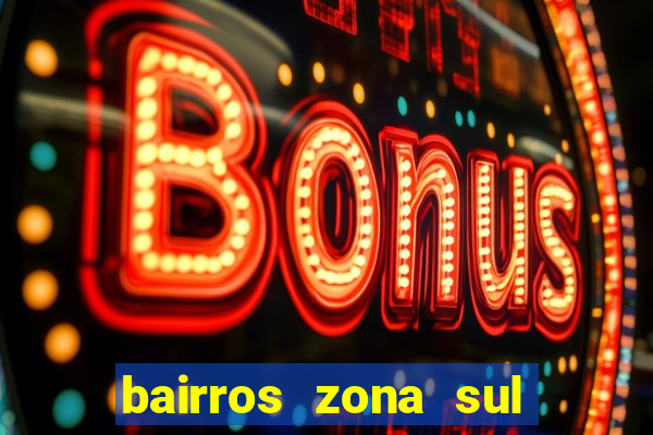 bairros zona sul porto alegre