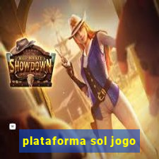 plataforma sol jogo