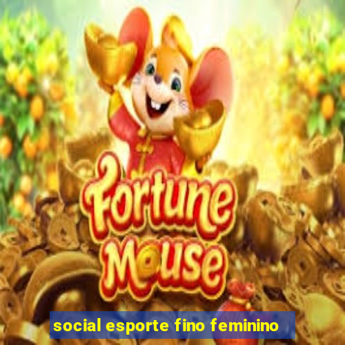 social esporte fino feminino