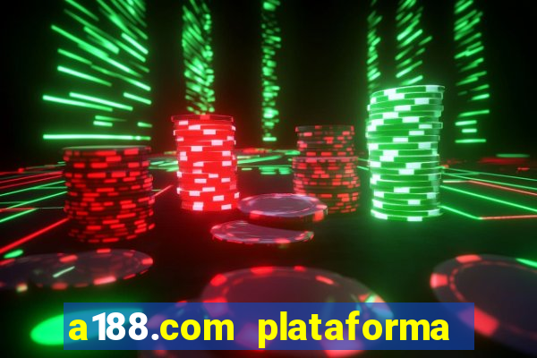 a188.com plataforma de jogos