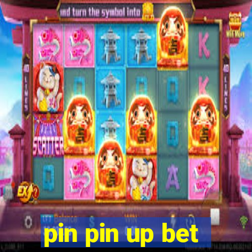 pin pin up bet