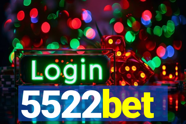 5522bet