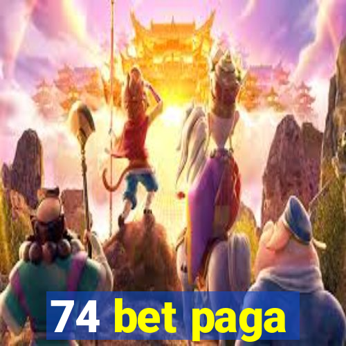 74 bet paga