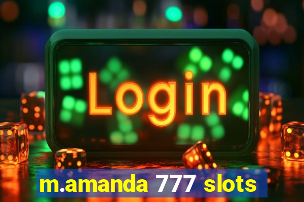 m.amanda 777 slots