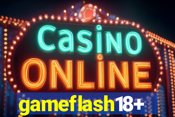 gameflash18+