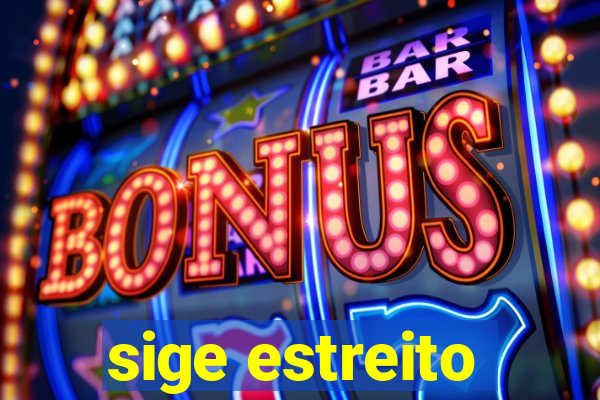 sige estreito