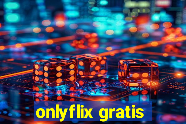 onlyflix gratis