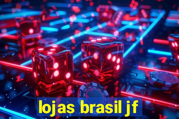 lojas brasil jf