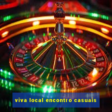 viva local encontro casuais