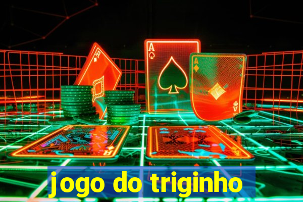 jogo do triginho