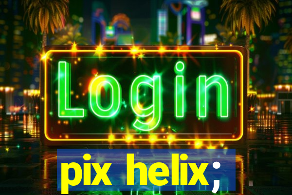 pix helix;