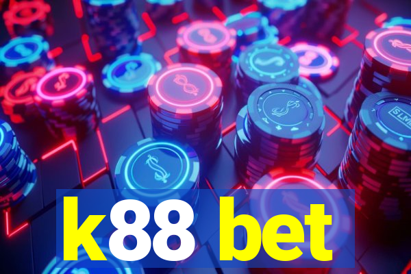 k88 bet