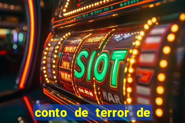 conto de terror de 15 linhas