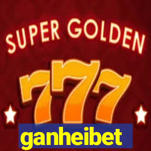 ganheibet