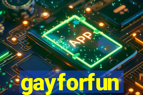gayforfun