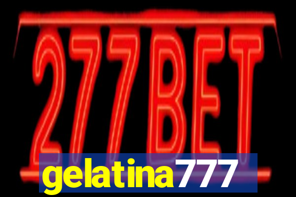 gelatina777