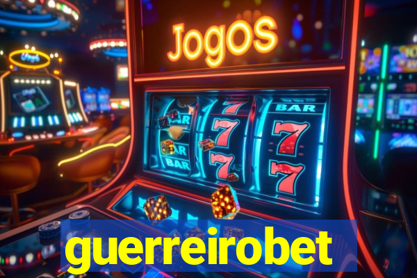 guerreirobet