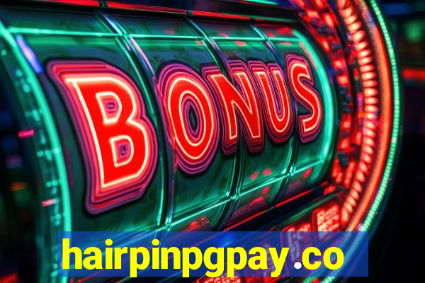 hairpinpgpay.com
