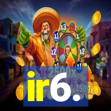 ir6.