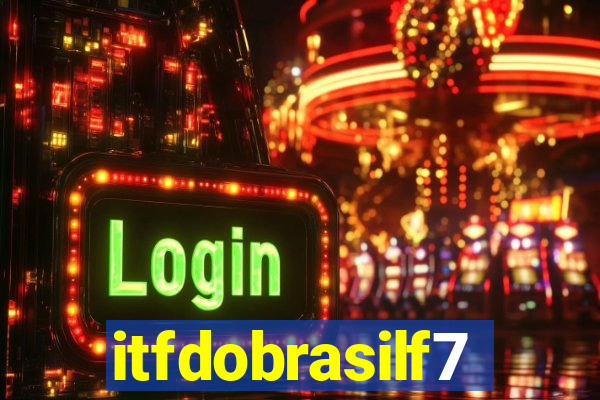 itfdobrasilf7