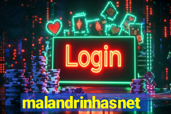 malandrinhasnet