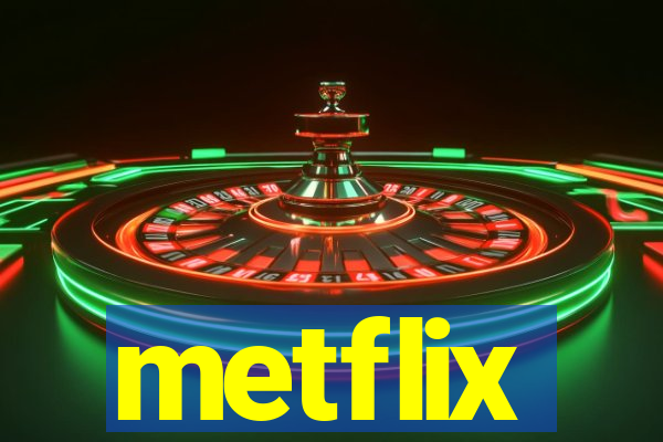 metflix
