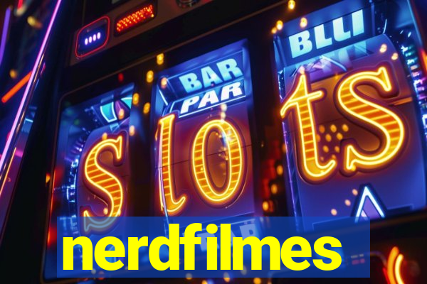 nerdfilmes
