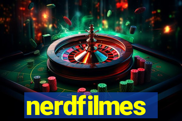 nerdfilmes