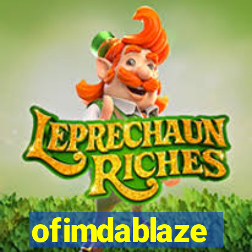ofimdablaze
