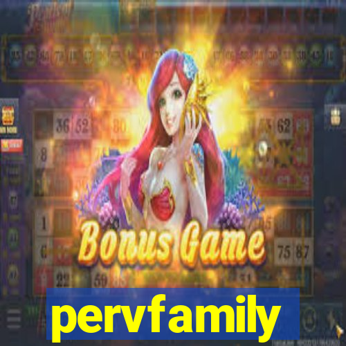 pervfamily