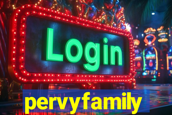 pervyfamily