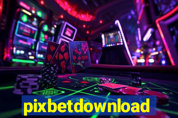 pixbetdownload