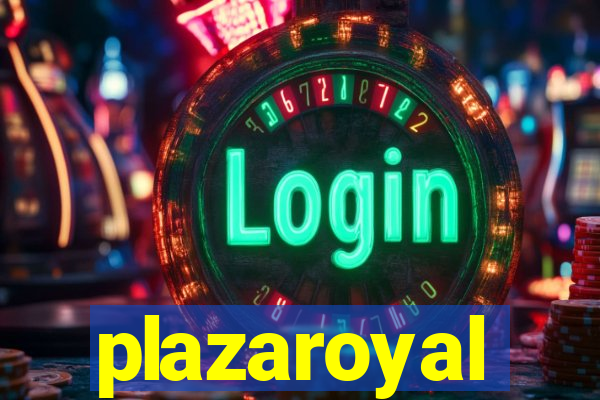 plazaroyal